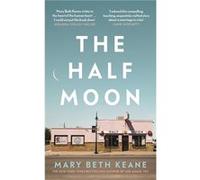 The Half Moon - Mary Beth Keane - Penguin Books Ltd - Livre en Anglais - Hardback Mary Beth KeaneMary Beth Keane (Auteur)