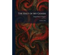 The Half of My Goods: An Easter Play
