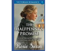 The Halfpenny's Promise: A Heartbreaking Victorian Christmas Saga Romance