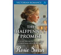 The Halfpenny's Promise: A Heartbreaking Victorian Christmas Saga Romance