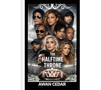 The Halftime Throne: Music, Power, and the World’s Biggest Game-Day Stage - From Pop Royalty to Hip-Hop Kings: How Halftime Became Music’s Ultimate Crown