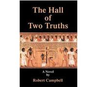 The Hall of Two Truths Robert C. Campbell (Auteur)
