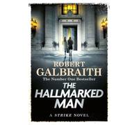 The Hallmarked Man: Cormoran Strike Book 8 by Robert Galbraith [Hardback] NEUF
