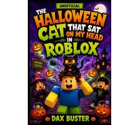 The Halloween Cat That Sat on My Head in Roblox: Unofficial Adventure Books