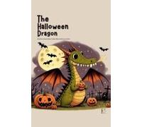 The Halloween Dragon And Other Bilingual Spanish-English Halloween Stories For Kids