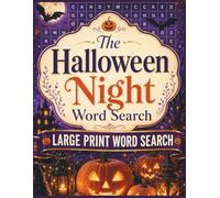The Halloween Night Word Search | Large Print Word Search: Halloween Word Search - 100 Spooky-Fun Puzzles for Adults & Seniors, Solutions Included