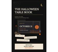 The Halloween Table Book: 8 Complete Party Games for Halloween - Friends, Costumes and Alibis (One Copy Per Player, 3 to 8 People)