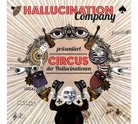 The Hallucination Company - Circus der Hallucinationen