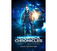 The Halonica Chronicles: Book 1: Awakening