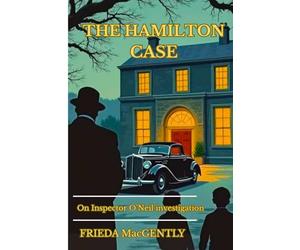 THE HAMILTON AFFAIR: A Gripping Scottish Gothic Mystery (An Inspector O'Neil Investigation)