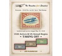 The Hamilton Gold Standard: 1926 Arrives & U.S. Airmail Begins Taking Off