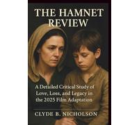 The Hamnet Review: A Detailed Critical Study of Love, Loss, and Legacy in the 2025 Film Adaptation