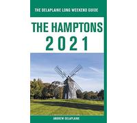 The Hamptons - The Delaplaine 2021 Long Weekend Guide
