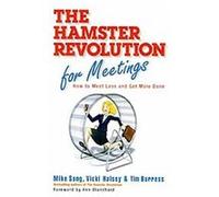 The Hamster Revolution for Meetings Mike Song, Tim Burress, Vicki Halsey (Auteur)