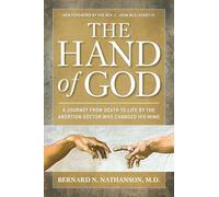The Hand of God: A Journey from Death to Life by The Abortion Doctor Who Changed His Mind
