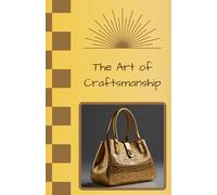 “The Handbag Connoisseur: Luxury Collection Organizer. The art of craftsmanship”: Designer Bag Tracker, Collection Planner, fashion collector notebook