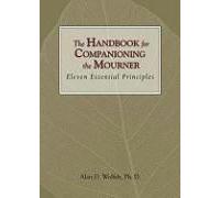 The Handbook For Companioning The Mourner