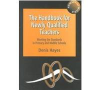 The Handbook for Newly Qualified Teachers Denis Hayes (Auteur)