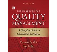 The Handbook for Quality Management Second Edition by Thomas PyzdekPaul Keller Thomas Pyzdek, Paul A Keller (Auteur)