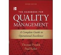 The Handbook for Quality Management: A Complete Guide to Operational Excellence