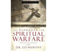 The Handbook for Spiritual Warfare by Ed Murphy Ed Murphy (Auteur)