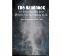 The Handbook For Understanding Your Dreams And Interpreting Them