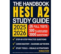 The Handbook HESI A2 Study Guide: From Confused to Confident | Real Exam Simulations, Review Sheets, and Instant Feedback Tools to to Boost Your Score with Confidence