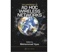 The Handbook of Ad Hoc Wireless Networks, Electrical Engineering Handbook Series