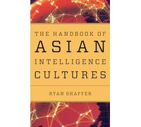 The Handbook of Asian Intelligence Cultures