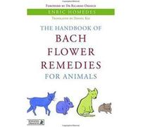 The Handbook of Bach Flower Remedies for Animals - [Version Originale] Inconnu (Auteur)