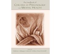 The Handbook Of Chicana/O Psychology And Mental Health