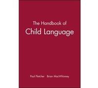 The Handbook of Child Language Paul Fletcher (Auteur)