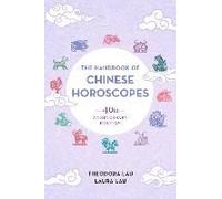The Handbook Of Chinese Horoscopes