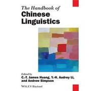 The Handbook of Chinese Linguistics by Huang Hardcover Book C T James Huang, Y H Audrey Li, Andrew Simpson, (Auteur)