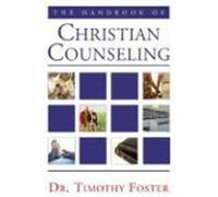 The Handbook of Christian Counseling: A Practical Guide Foster, Timothy D. (Auteur)