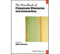 The Handbook Of Classroom Discourse And Interaction