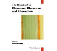 The Handbook of Classroom Discourse and Interaction by Markee & Numa University of Illinois & USA Inconnu (Auteur)