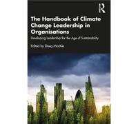 The Handbook Of Climate Change Leadership In Organisations