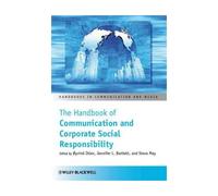 The Handbook Of Communication And Corporate Social Responsibility