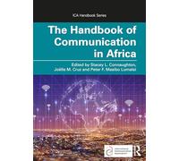 The Handbook of Communication in Africa: Theory, Research and Praxis