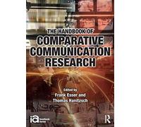 The Handbook Of Comparative Communication Research