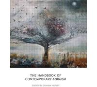 The Handbook Of Contemporary Animism