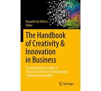 The Handbook Of Creativity & Innovation In Business