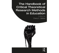 The Handbook Of Critical Theoretical Research Methods In Education