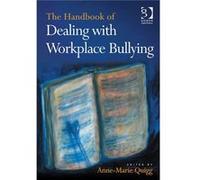 The Handbook Of Dealing With Workplace Bullying (Hardcover) Anne - Marie Quigg, (Auteur)