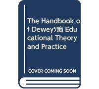 The Handbook Of Dewey's Educational Theory And Practice