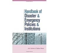 The Handbook Of Disaster And Emergency Policies And Institutions