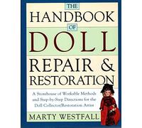 The Handbook of Doll Repair and Restoration