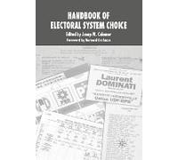 The Handbook Of Electoral System Choice