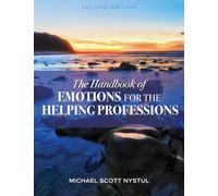The Handbook of Emotions for the Helping Professions